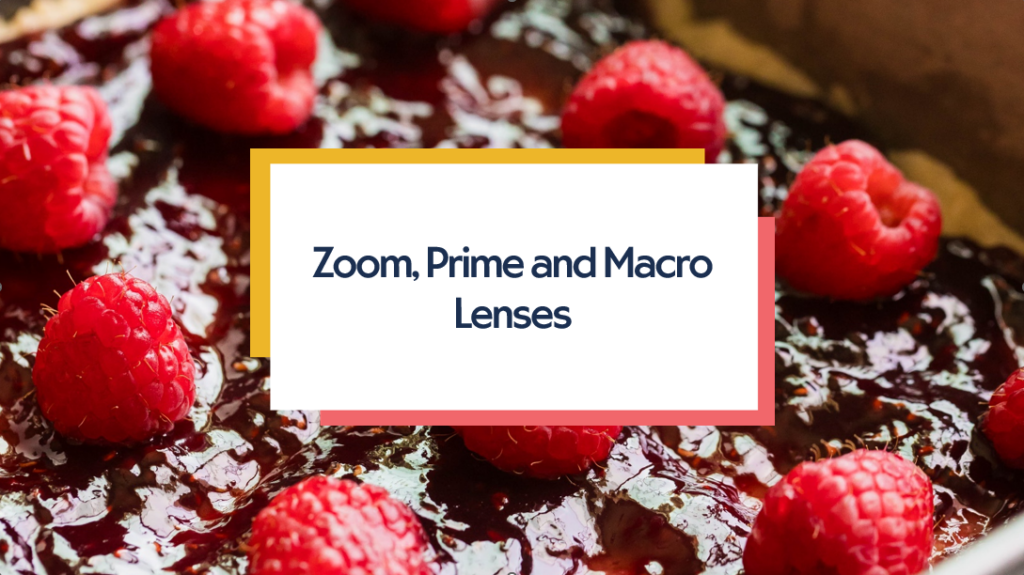 zoom, prime and macro lenses